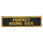 Merit Patch: Forms: Perfect Round Kick P113